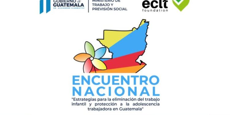 Mintrab organiza Encuentro Nacional sobre “Estrategias para la eliminación del trabajo infantil y protección a la adolescencia trabajadora en Guatemala”