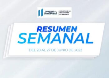 Resumen de la Cancillería de Guatemala del 20 al 27 de junio