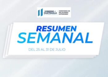 Resumen de la Cancillería de Guatemala del 25 al 31 de julio