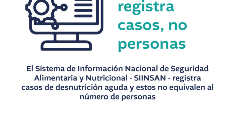 Reporte de casos de desnutrición aguda: ¿por qué hablamos de casos y no de personas?