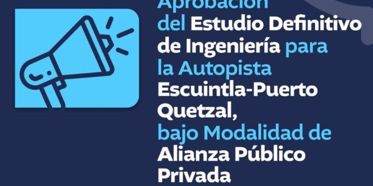 Comunicado del Ministerio de Comunicaciones, Infraestructura y Vivienda (CIV): Aprobación del Estudio Definitivo de Ingeniería para la Autopista Escuintla-Puerto Quetzal, bajo Modalidad de Alianza Público Privada