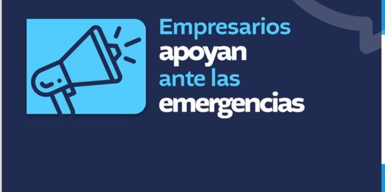 Empresarios apoyan ante las emergencias