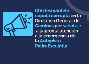 CIV desmantela cúpula corrupta en la Dirección General de Caminos por sabotaje a la pronta atención a la emergencia de la Autopista Palín-Escuintla