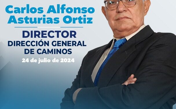 Nombramiento del Ingeniero Carlos Alfonso Asturias Ortiz como Director de la Dirección General de Caminos