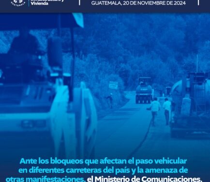 Ante los bloqueos que afectan el paso vehicular en diferentes carreteras del país y la amenaza de otras manifestaciones, el Ministerio de Comunicaciones, Infraestructura y Vivienda (CIV) informa:
