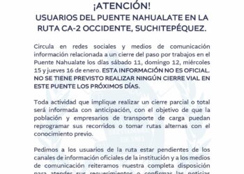 ¡ATENCIÓN! USUARIOS DEL PUENTE NAHUALATE EN LA RUTA CA-2 OCCIDENTE, SUCHITEPÉQUEZ