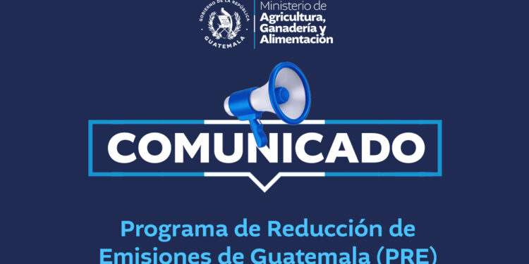 Comunicado 2-2025 | Programa de Reducción de Emisiones de Guatemala (PRE)