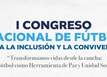 I Congreso Nacional de Fútbol para la Inclusión y la Convivencia
