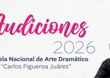 Audiciones 2026: Escuela Nacional de Arte Dramático “Carlos Figueroa Juárez”
