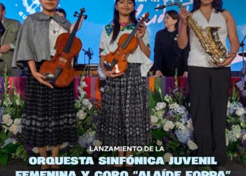 Lanzamiento de la Orquesta Sinfónica Juvenil Femenina y el Coro “Alaíde Foppa”