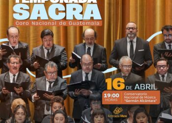 El Coro Nacional de Guatemala te invita a presenciar el concierto de Temporada Sacra