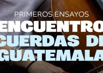 Afinan detalles para una semana de música y formación regional en el “Encuentro Cuerdas de Guatemala”