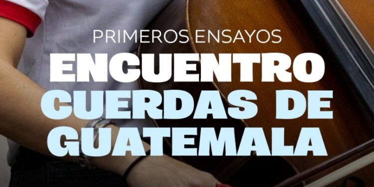 Afinan detalles para una semana de música y formación regional en el “Encuentro Cuerdas de Guatemala”