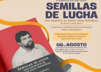 La memoria de Carlos Caxaj Rodríguez llega a la literatura