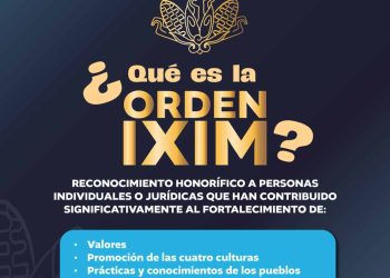 Orden Ixim reconoce a quienes preservan nuestra cultura
